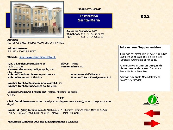 France, Province de Institution Sainte-Marie Adresse: 40, Faubourg des Ancêtres, 90006 BELFORT FRANCE Année