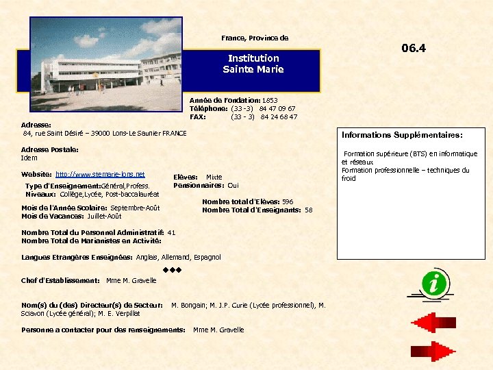 France, Province de Institution Sainte Marie Adresse: 84, rue Saint Désiré – 39000 Lons-Le