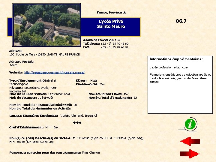 France, Province de Lycée Privé Sainte Maure Adresse: 105, Route de Méry -10150 SAINTE