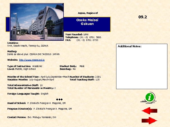 Japan, Region of Osaka Meisei Gakuen 09. 2 Year Founded: 1898 Telephone: (81 -