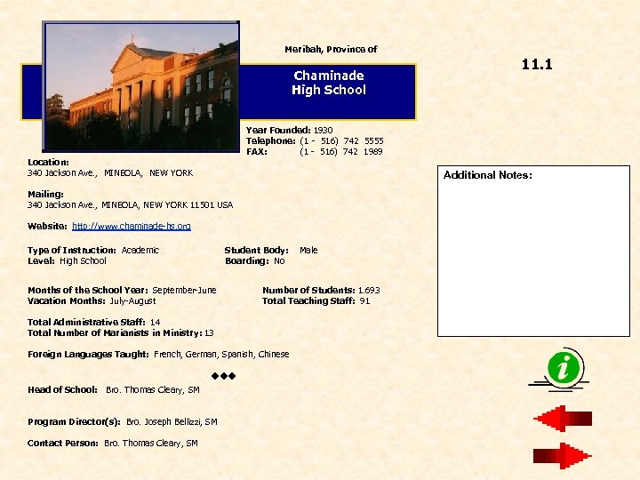 Meribah, Province of Chaminade High School Year Founded: 1930 Telephone: (1 - 516) 742