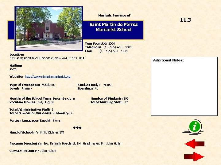 Meribah, Province of Saint Martin de Porres Marianist School Location: 530 Hempstead Blvd. Uniondale,