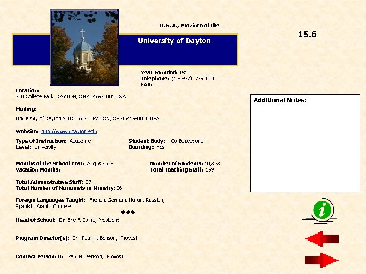 U. S. A. , Province of the University of Dayton Year Founded: 1850 Telephone: