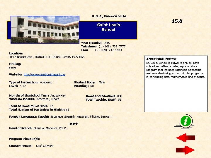 U. S. A. , Province of the Saint Louis School 15. 8 Year Founded: