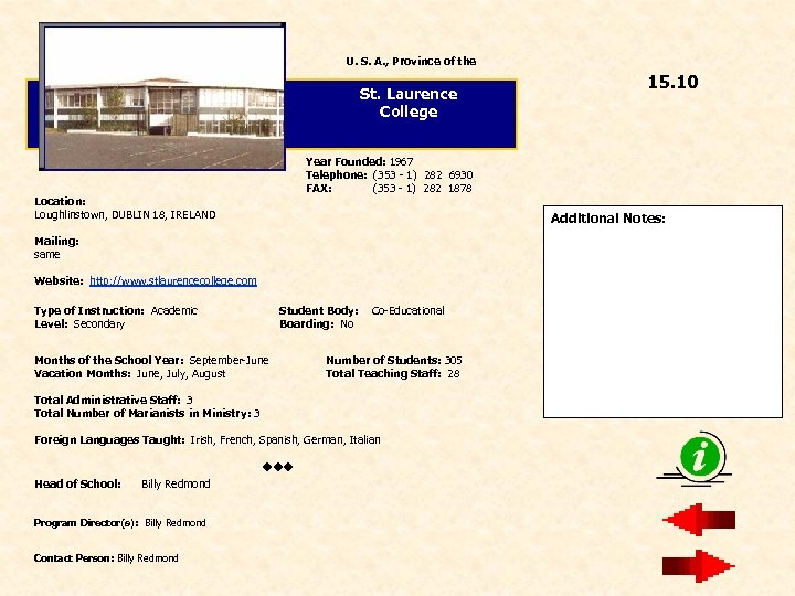 U. S. A. , Province of the St. Laurence College Year Founded: 1967 Telephone: