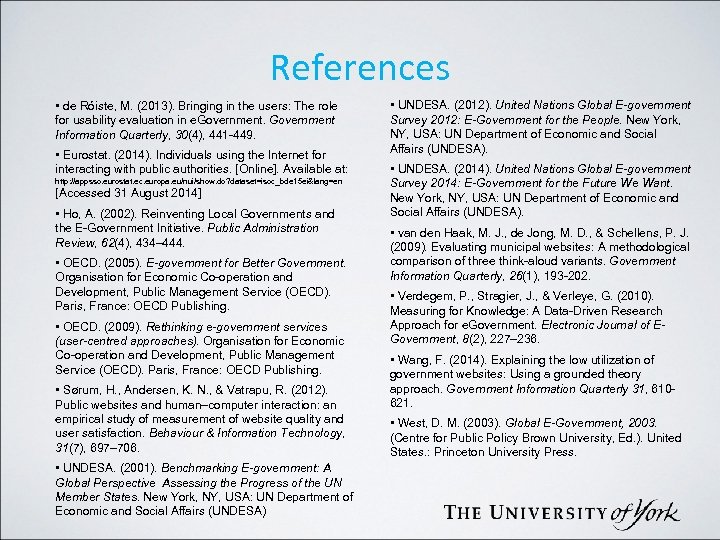References • de Róiste, M. (2013). Bringing in the users: The role for usability