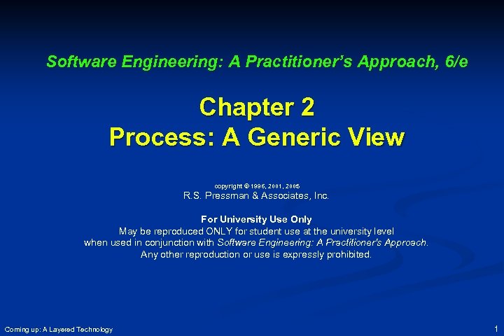 Software Engineering: A Practitioner’s Approach, 6/e Chapter 2 Process: A Generic View copyright ©