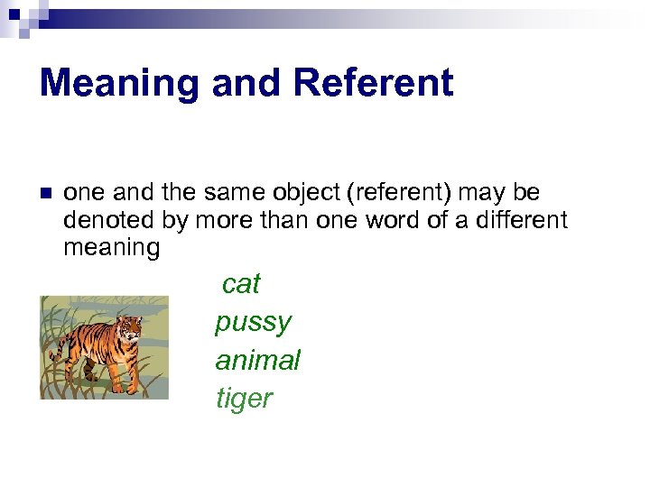 Meaning and Referent one and the same object (referent) may be denoted by more