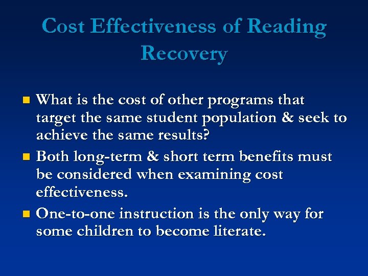 Cost Effectiveness of Reading Recovery What is the cost of other programs that target