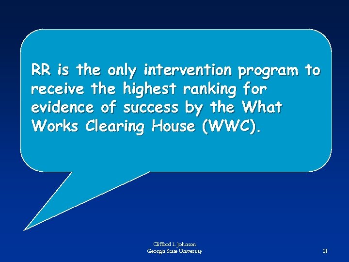 RR is the only intervention program to receive the highest ranking for evidence of