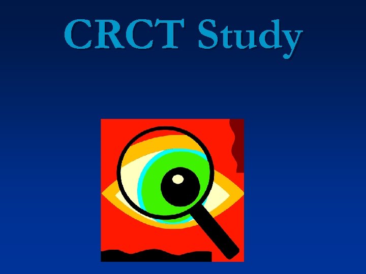 CRCT Study 