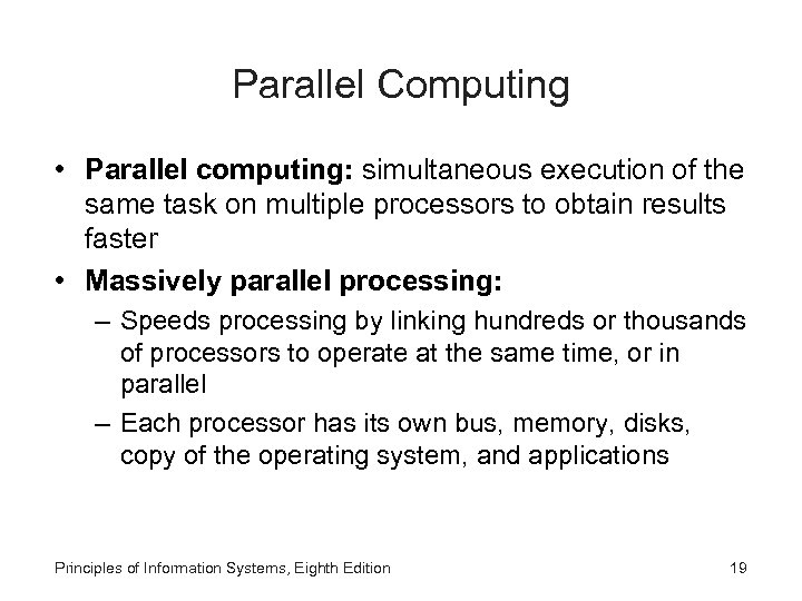 Parallel Computing • Parallel computing: simultaneous execution of the same task on multiple processors