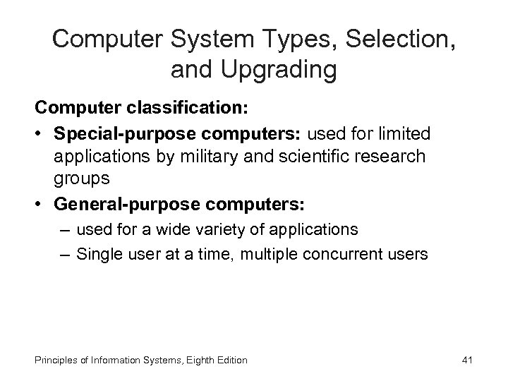 Computer System Types, Selection, and Upgrading Computer classification: • Special-purpose computers: used for limited