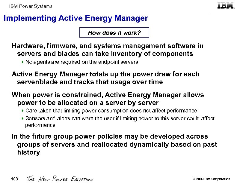 IBM Power Systems Implementing Active Energy Manager How does it work? Hardware, firmware, and