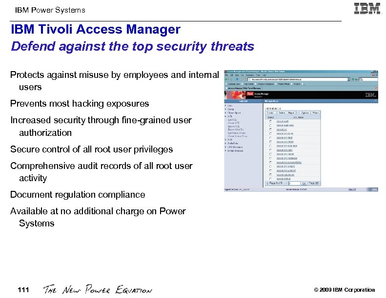 IBM Power Systems IBM Tivoli Access Manager Defend against the top security threats Protects