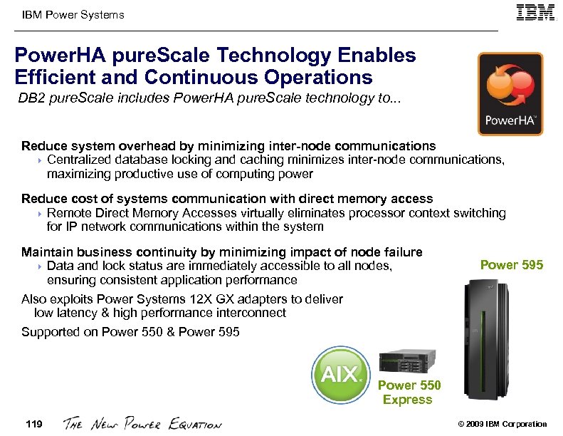 IBM Power Systems Power. HA pure. Scale Technology Enables Efficient and Continuous Operations DB