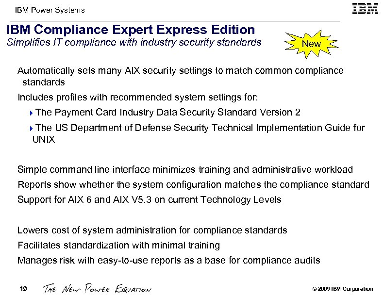 IBM Power Systems IBM Compliance Expert Express Edition Simplifies IT compliance with industry security