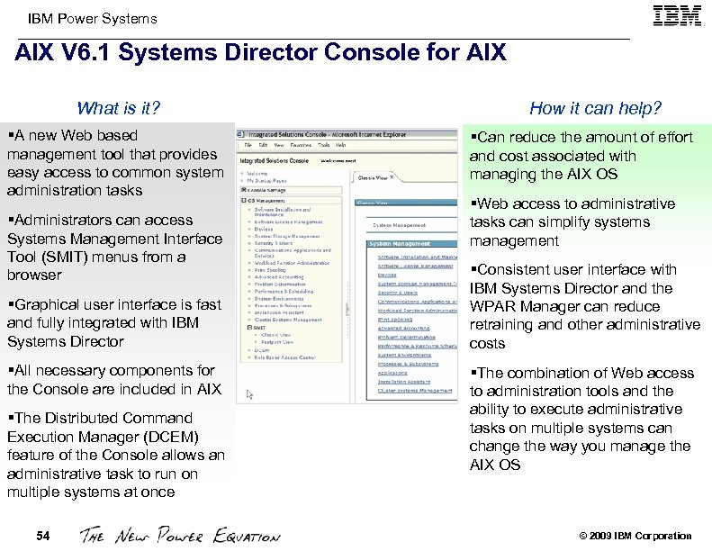 IBM Power Systems AIX V 6. 1 Systems Director Console for AIX What is