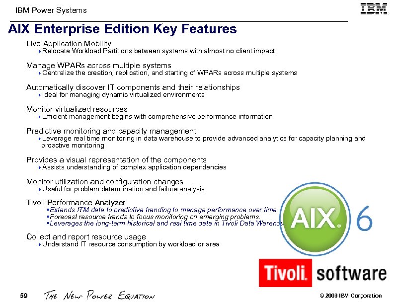 IBM Power Systems AIX Enterprise Edition Key Features Live Application Mobility 4 Relocate Workload