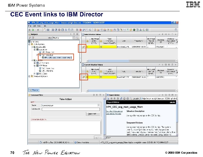 IBM Power Systems CEC Event links to IBM Director 70 © 2009 IBM Corporation
