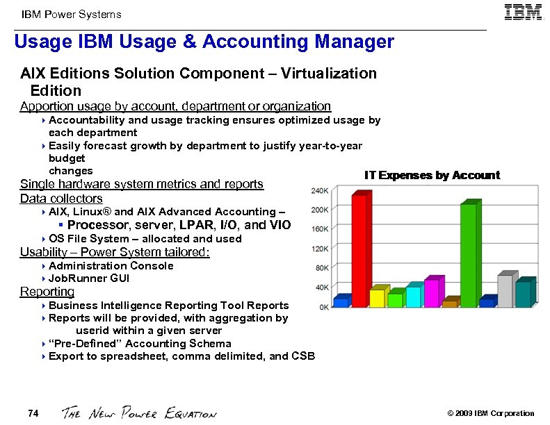 IBM Power Systems Usage IBM Usage & Accounting Manager AIX Editions Solution Component –