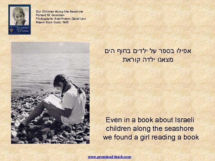 Our Children Along the Seashore Richard M. Goodman Photographs: Anat Rotem, David Levi Maariv