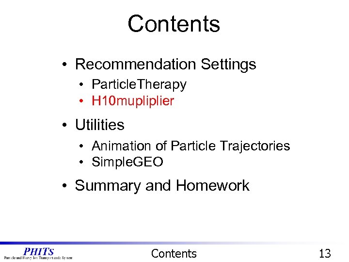 Contents • Recommendation Settings • Particle. Therapy • H 10 mupliplier • Utilities •