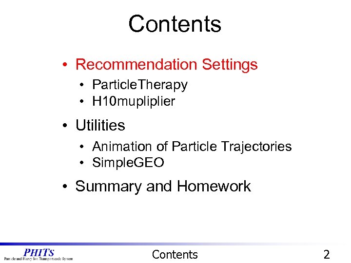 Contents • Recommendation Settings • Particle. Therapy • H 10 mupliplier • Utilities •