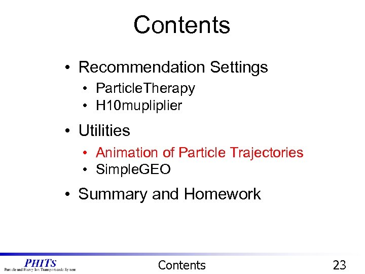 Contents • Recommendation Settings • Particle. Therapy • H 10 mupliplier • Utilities •