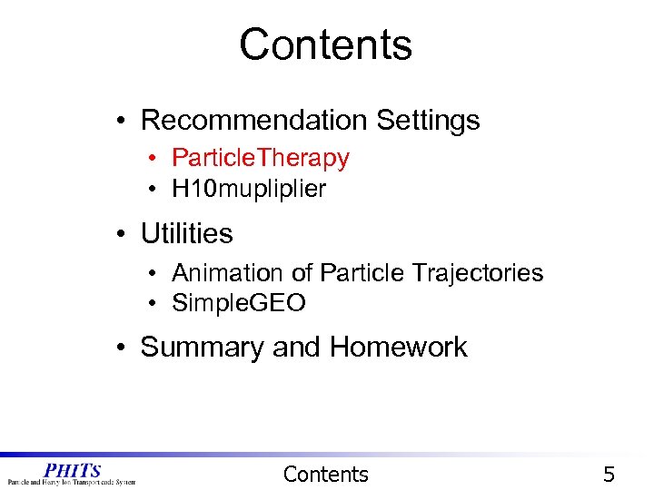 Contents • Recommendation Settings • Particle. Therapy • H 10 mupliplier • Utilities •