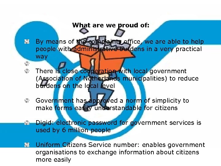 What are we proud of: By means of the complaints office, we are able