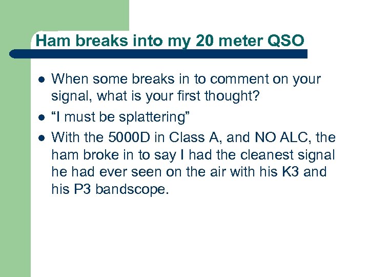 Ham breaks into my 20 meter QSO l l l When some breaks in