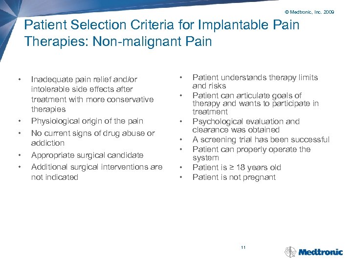 © Medtronic, Inc. 2009 Patient Selection Criteria for Implantable Pain Therapies: Non-malignant Pain •