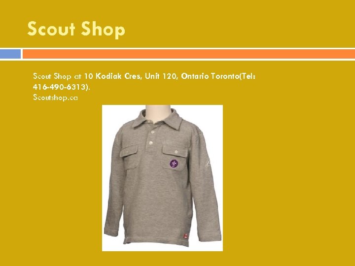 Scout Shop at 10 Kodiak Cres, Unit 120, Ontario Toronto(Tel: 416 -490 -6313). Scoutshop.