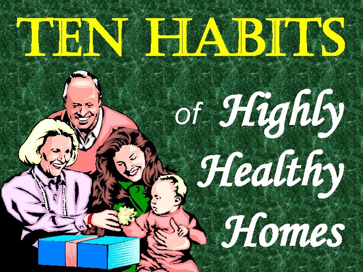 ten Habits of Highly Healthy Homes 