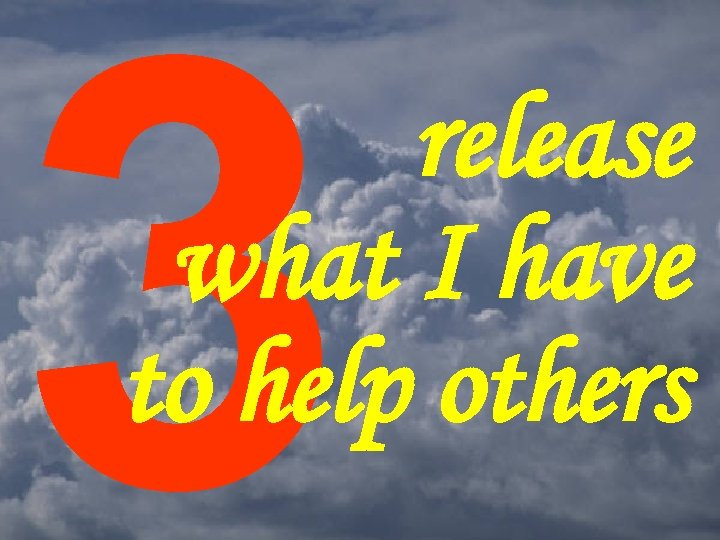 3 release what I have to help others 