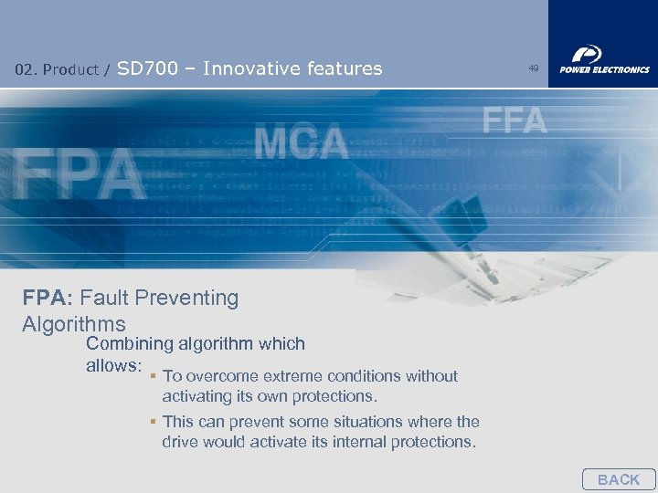 02. Product / SD 700 – Innovative features 49 FPA: Fault Preventing Algorithms Combining