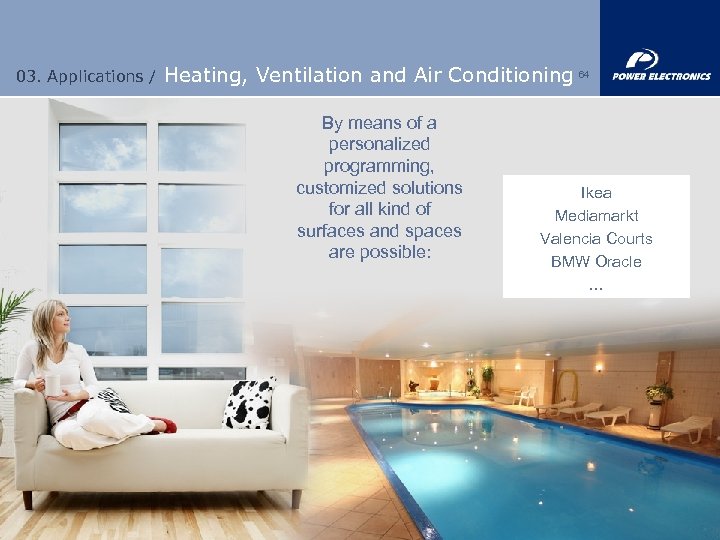 03. Applications / Heating, Ventilation and Air Conditioning 64 By means of a personalized