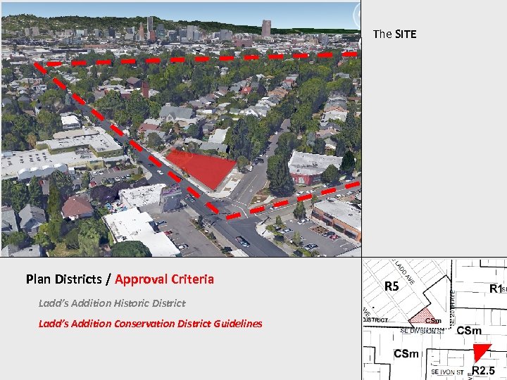 The SITE Plan Districts / Approval Criteria Ladd’s Addition Historic District Ladd’s Addition Conservation