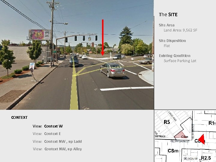 The SITE Site Area Land Area: 9, 562 SF Site Disposition Flat Existing Condition