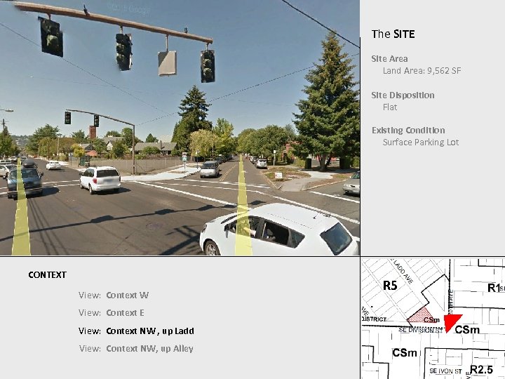 The SITE Site Area Land Area: 9, 562 SF Site Disposition Flat Existing Condition