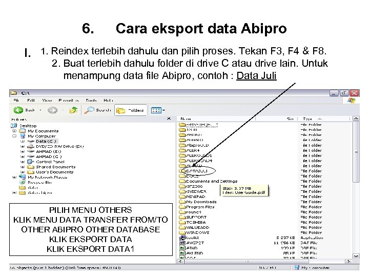 6. I. Cara eksport data Abipro 1. Reindex terlebih dahulu dan pilih proses. Tekan
