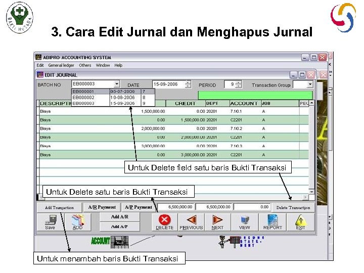 3. Cara Edit Jurnal dan Menghapus Jurnal Untuk Delete field satu baris Bukti Transaksi