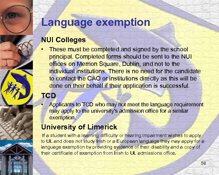 Language exemption NUI Colleges • These must be completed and signed by the school