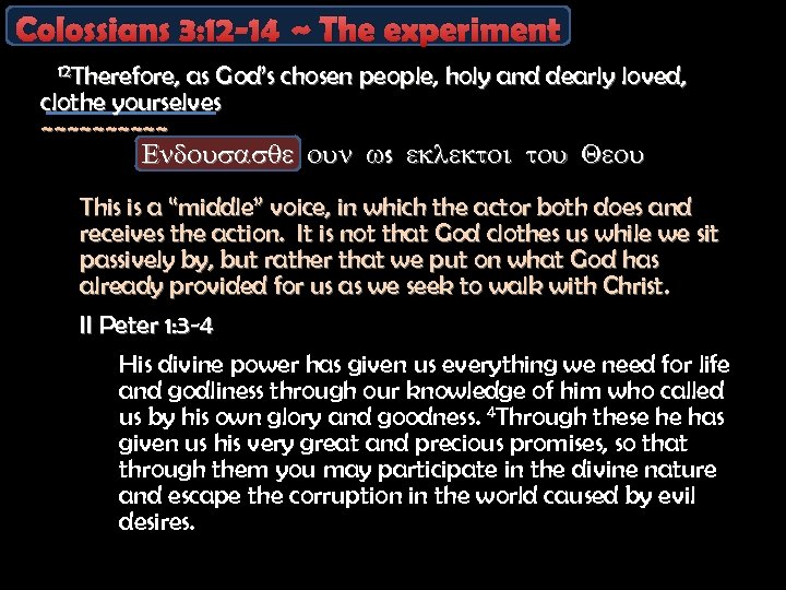 Colossians 3 12 -14 The experiment