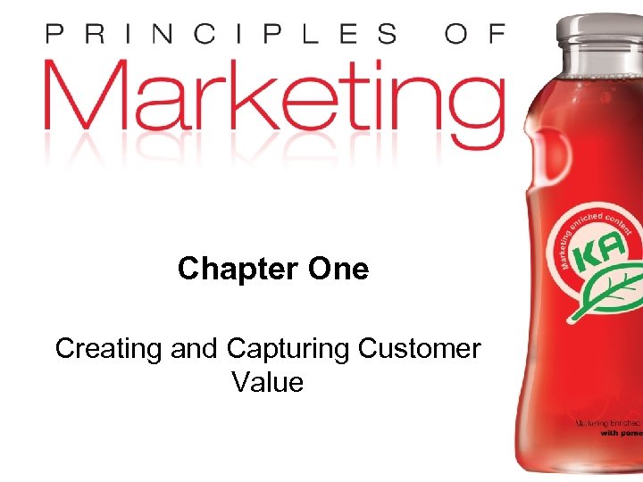 Chapter One Creating and Capturing Customer Value Copyright © 2009 Pearson Education, Inc. Publishing