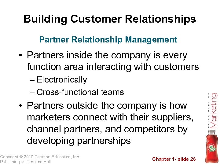 Building Customer Relationships Partner Relationship Management • Partners inside the company is every function