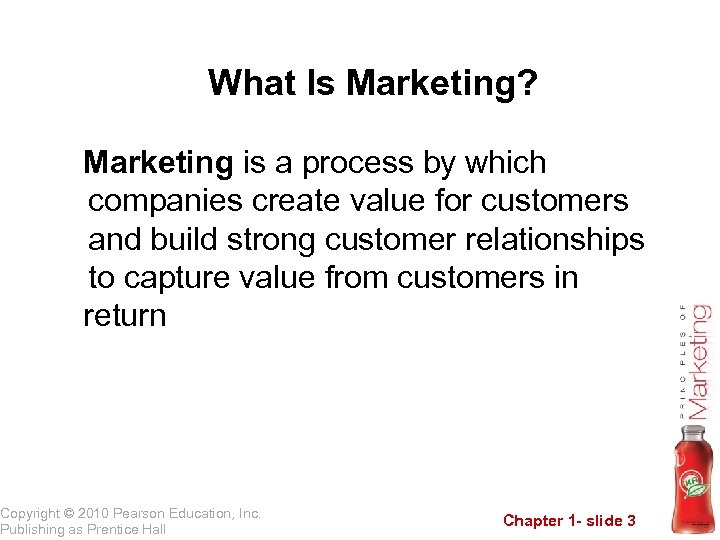 What Is Marketing? Marketing is a process by which companies create value for customers