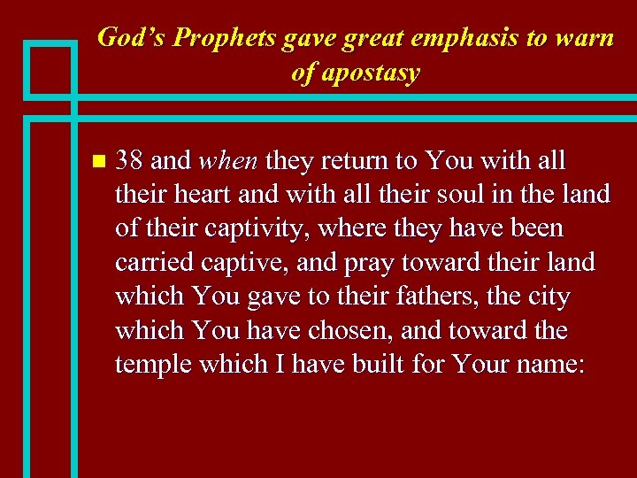 God’s Prophets gave great emphasis to warn of apostasy n 38 and when they