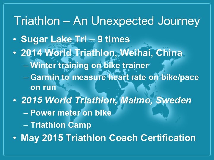 Triathlon – An Unexpected Journey • Sugar Lake Tri – 9 times • 2014